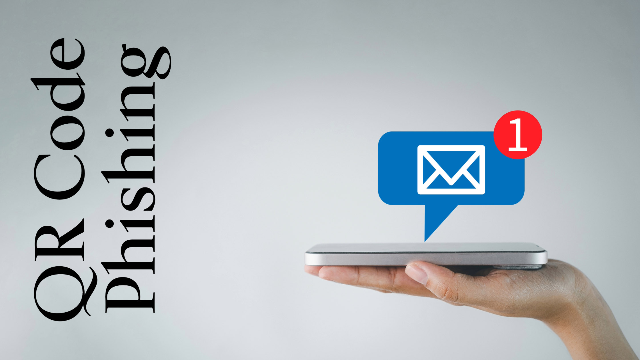 A hand holding a smartphone with an email notification icon showing 1 new message. On the left side of the image are the words 