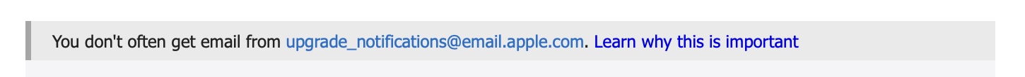 Email notification banner stating: "You don't often get email from upgrade_notifications@email.apple.com. Learn why this is important" with "Learn why this is important" appearing as a blue hyperlink.